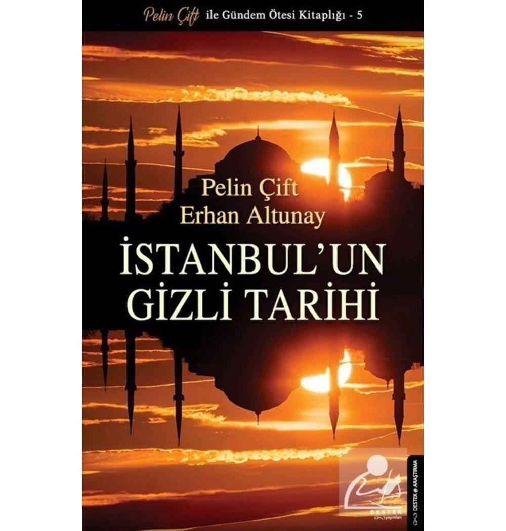 İstanbulun Gizli Tarihi Pelin Çift-Erhan Altunay