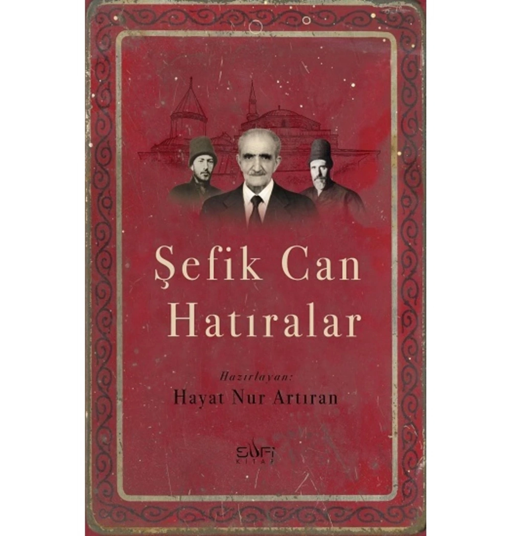 Şefik Can Hatıralar Hayat Nur Artıran Sufi Kitap