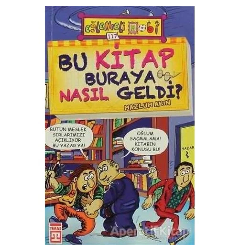 Bu Kitap Buraya Nasıl Geldi   Timaş