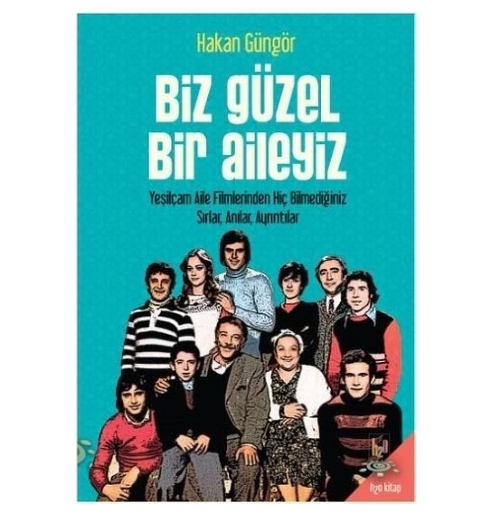 Biz Güzel Bir Aileyiz Hakan Güngör