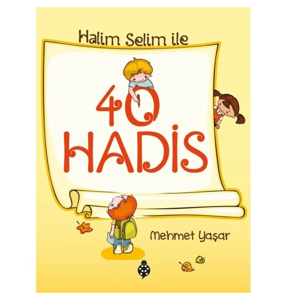 Halim Selim İle 40 Hadis  Mehmet Yaşar  Uğurböceği