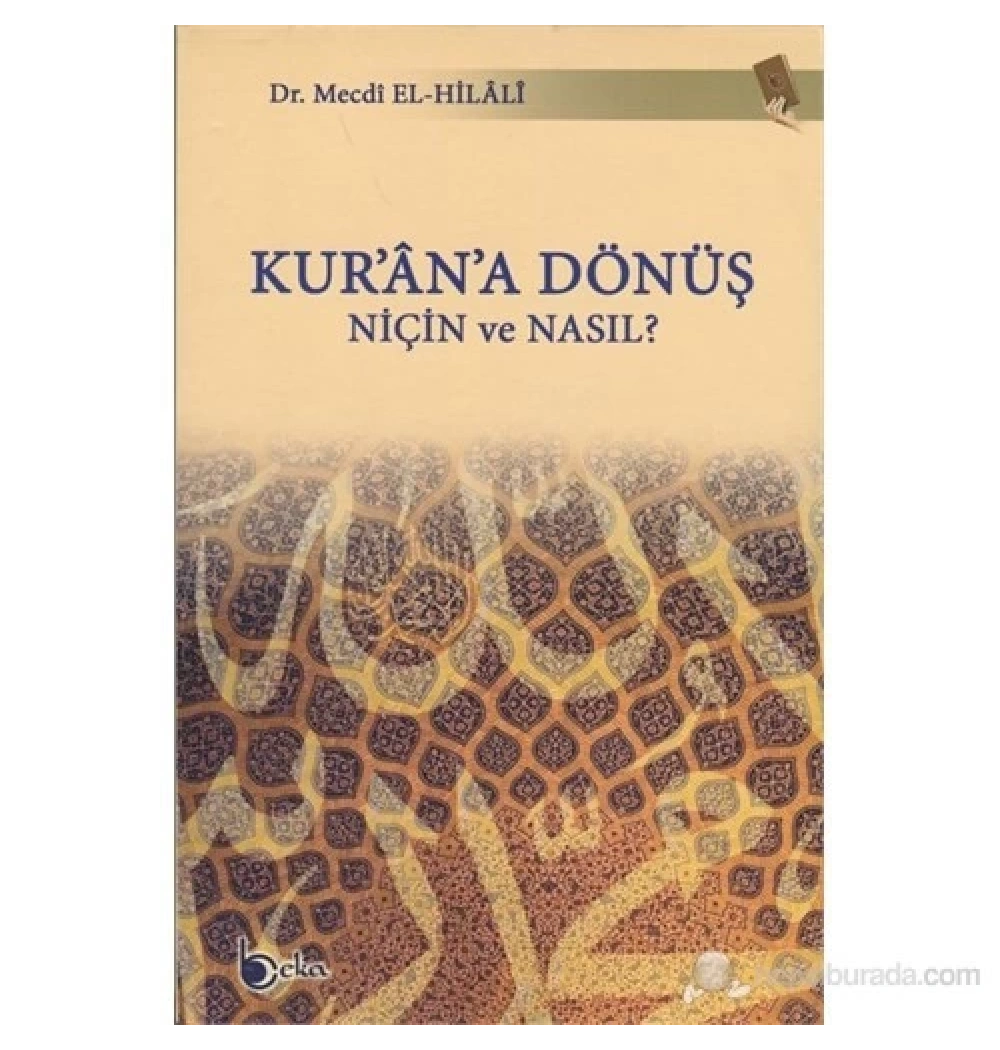 Kurana Dönüş Niçin Ve Nasıl  Mecdi Elhilali  Beka Yayın