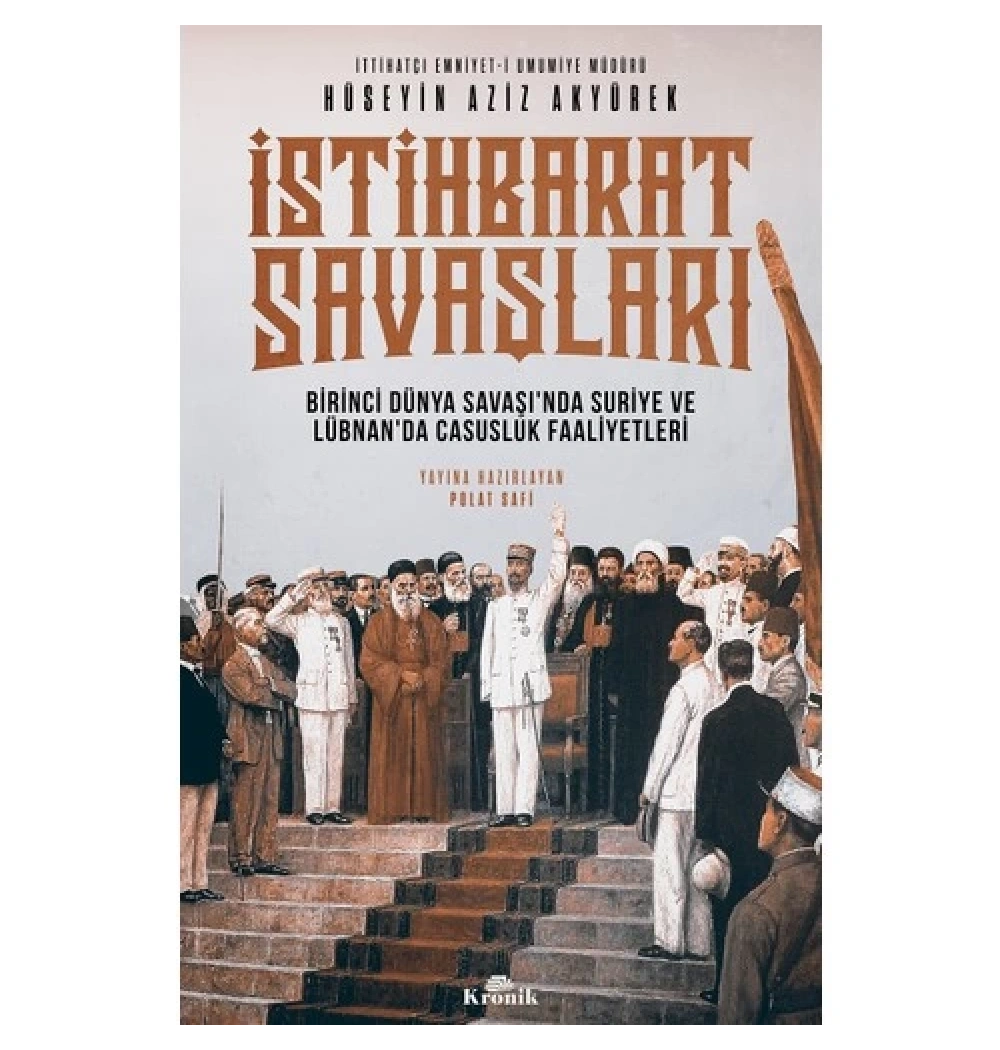 İstihbarat Savaşları 1.Dünya Savaşında Suriye Lübnan Casusluk Faaliyetleri