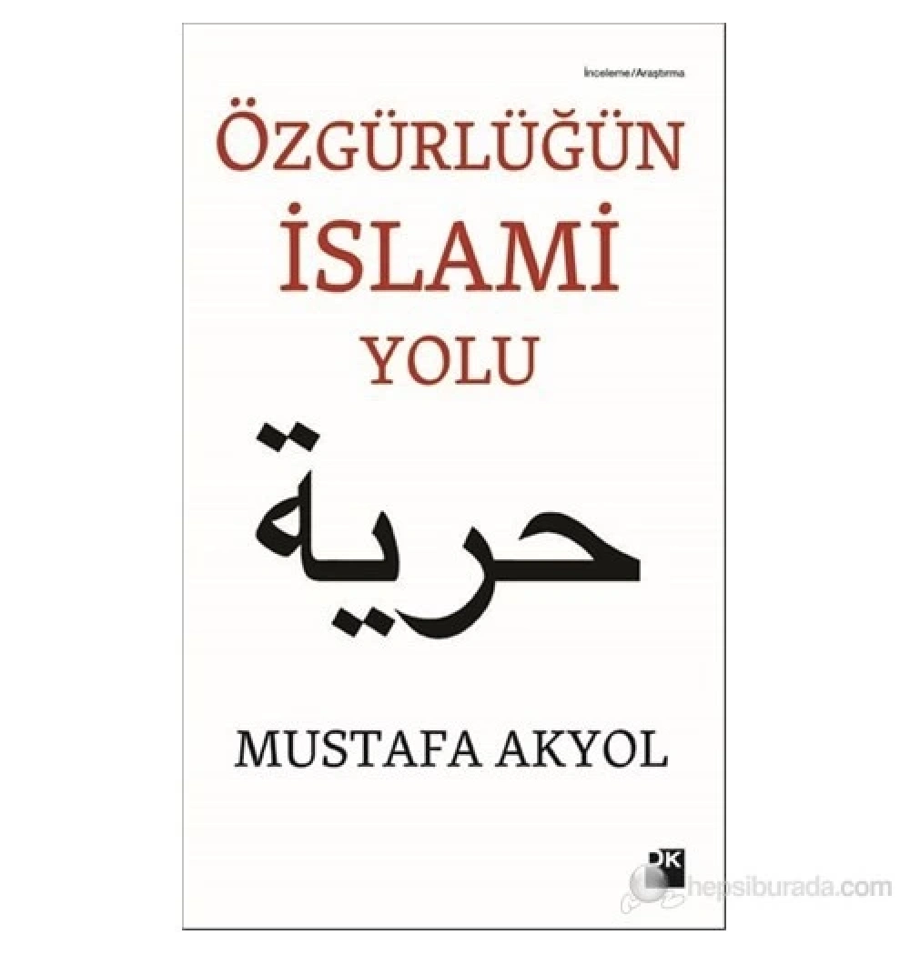 Özgürlüğün İslami Yolu - Mustafa Akyol - Doğa