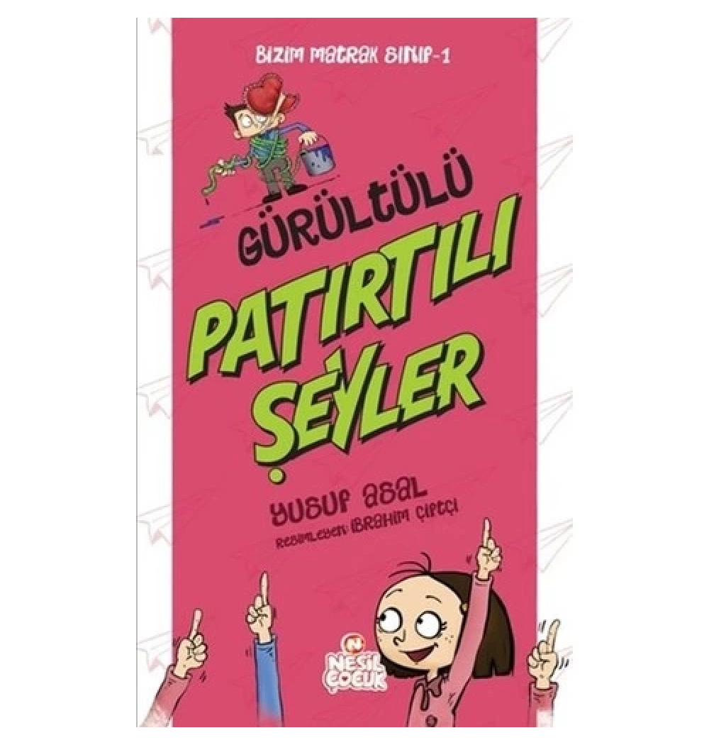 Gürültülü Patırtılı Şeyler Bizim Matrak Sınıf 1 - Nesil