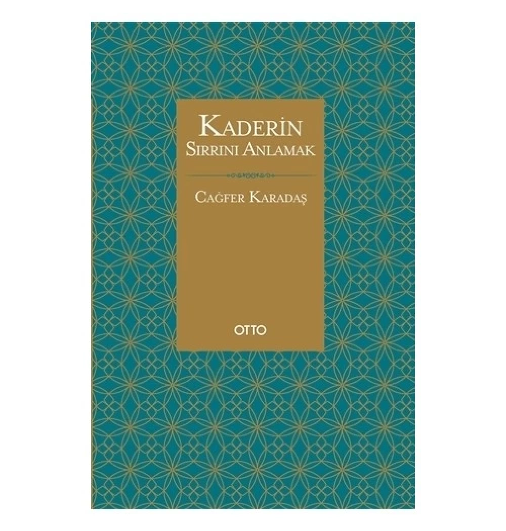 Kaderin Sırrının Anlamak   Cağfer Karadaş   Otto