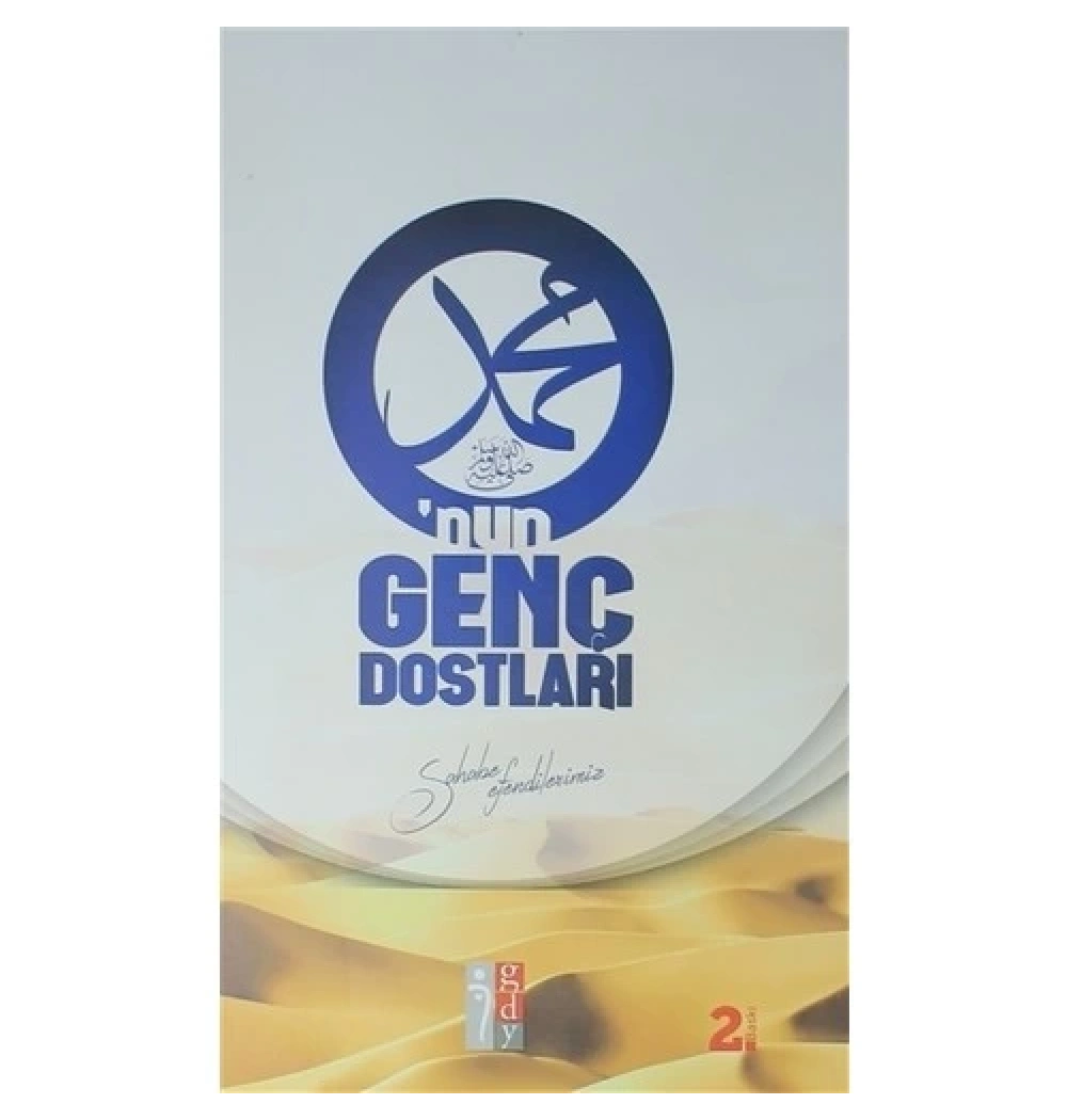 Onun Genç Dostları  Sahabe Efendilerimiz  G Düşünce