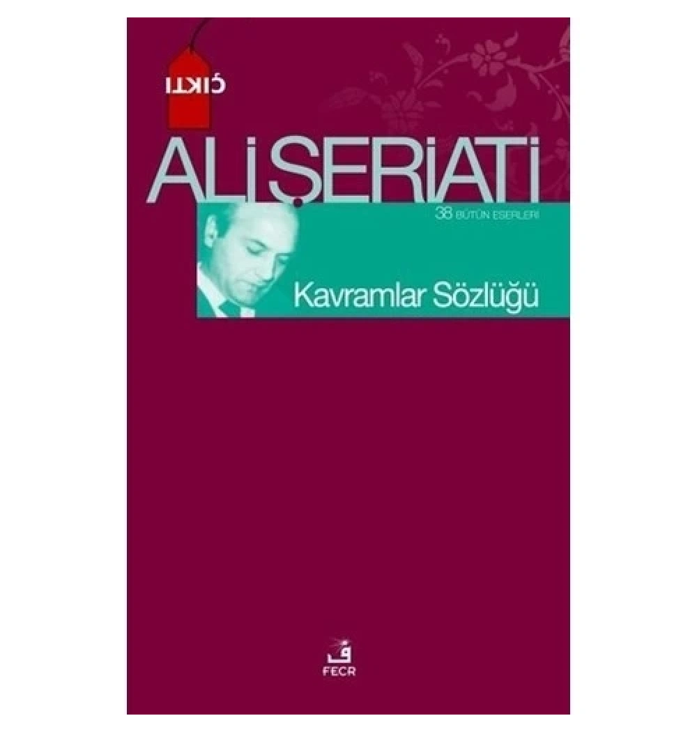 Kavramlar Sözlüğü Ali Şeriati Fecr Yayın