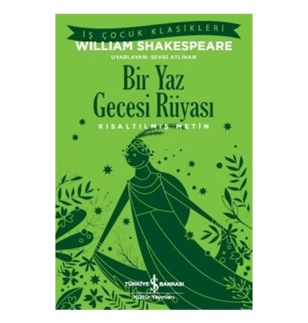 Bir Yaz Gecesi Rüyası Kısaltılmış Metin W.Sheakespeare İş Bankası