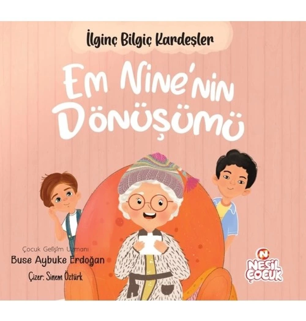 Em Ninenin Dönüşüm Nesil Çocuk