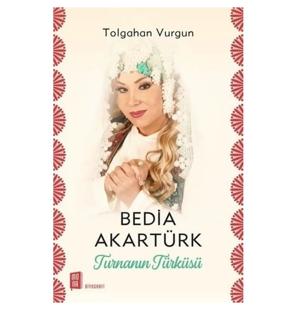Bedia Akartürk Turnanın Türküsü Tolgahan Vurgun Mona Yayın