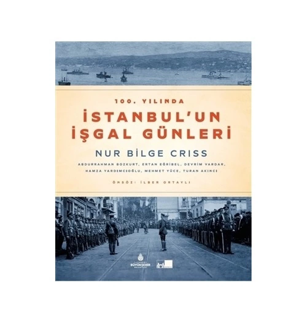 100.Yılında İstanbulun İşgal Günleri  Nur Bilge Crıss