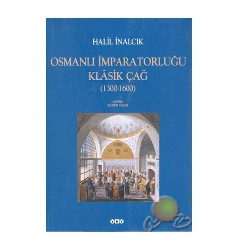 Osmanlı İmparatorluğu Klasik Çağ   Halil İnalcık Yapı Kredi