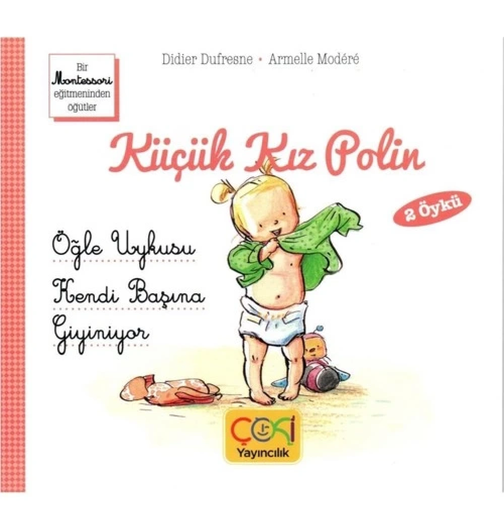 Küçük Kız Polin Öğle Uykusu Ve Kendi Başına Giyiniyor   Çoki