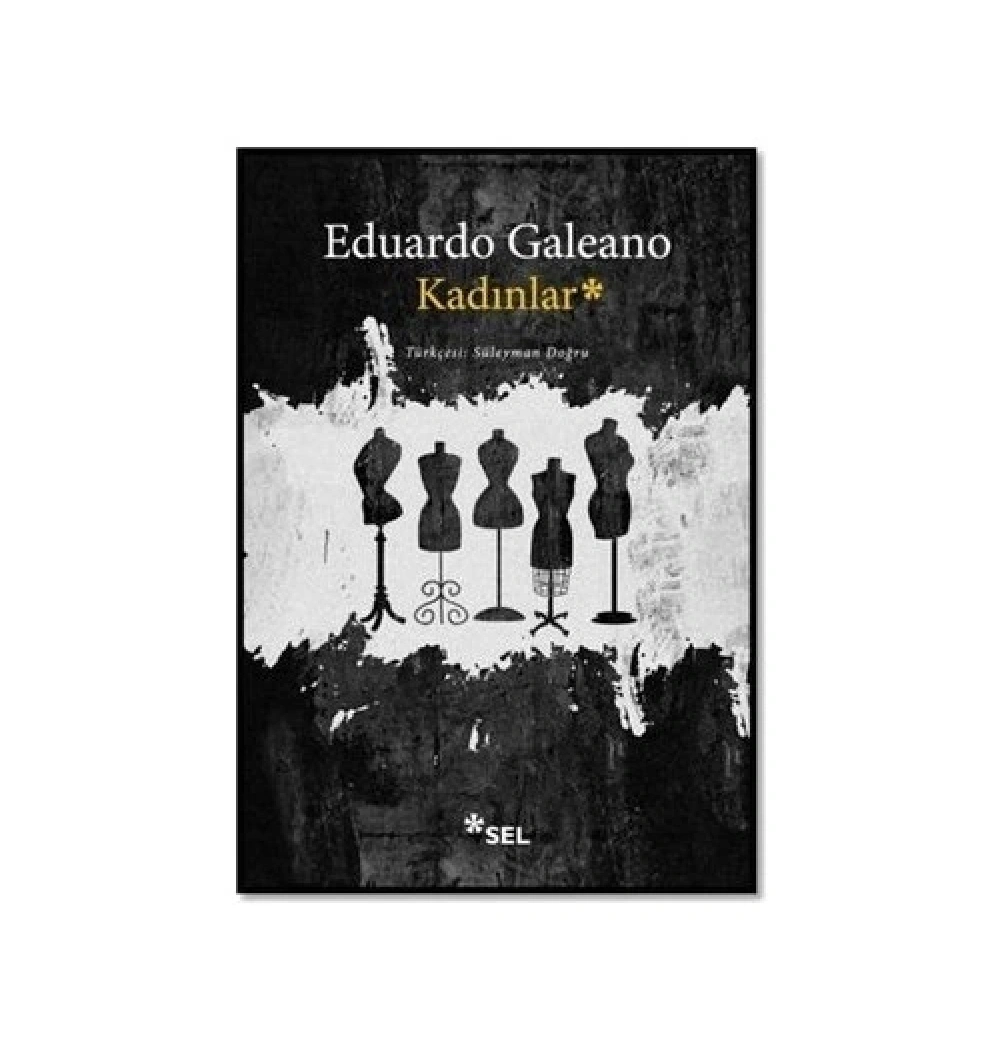 Kadınlar  Eduardo Galeano  Sel