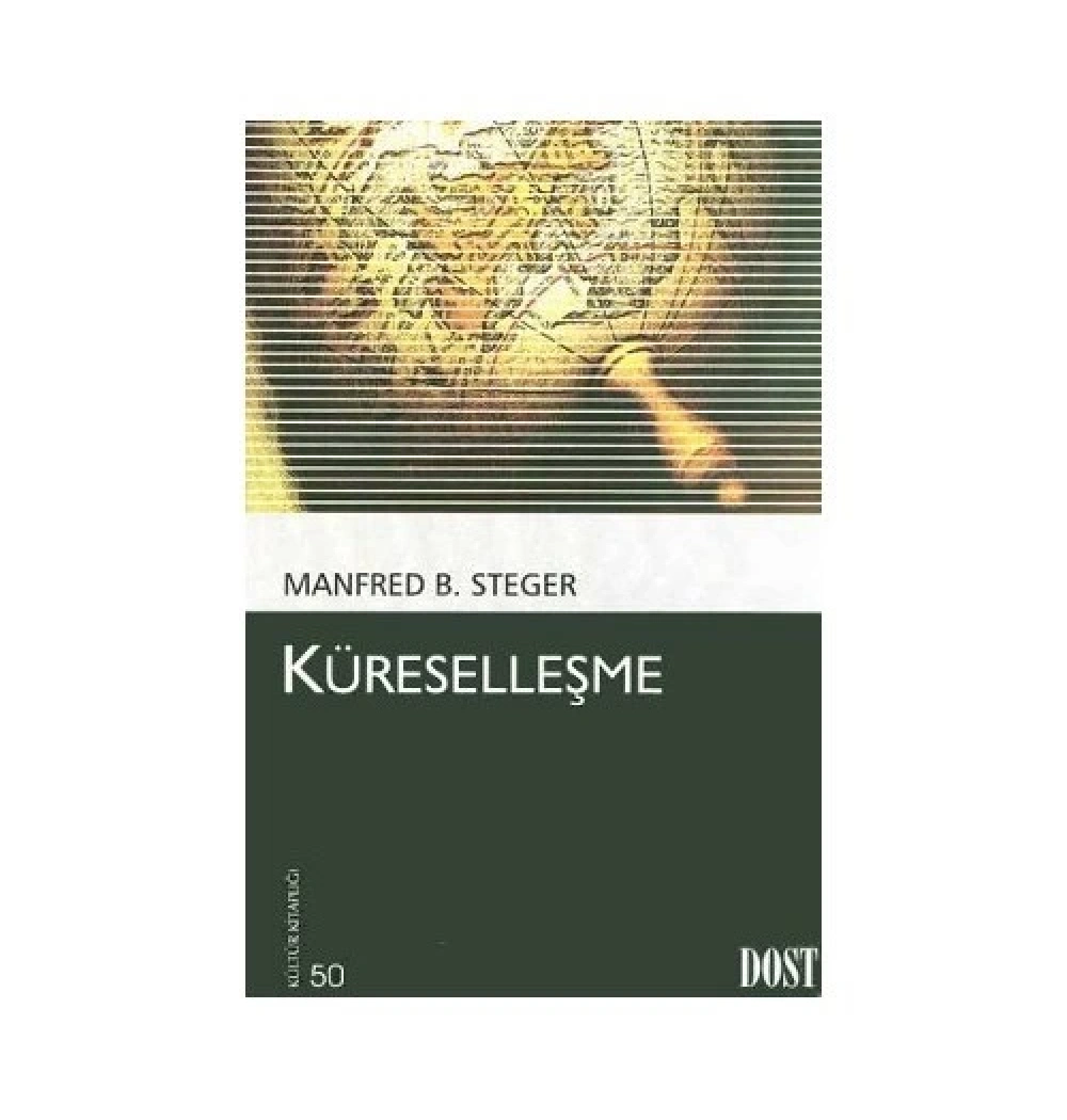 Küreselleşme.  Manfred B.Steger   Dost