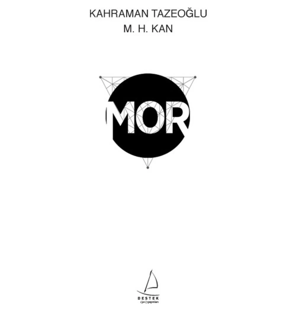Mor- Kahraman Tazeoğlu   Destekyayın