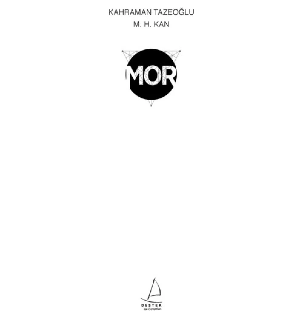 Mor- Kahraman Tazeoğlu   Destekyayın