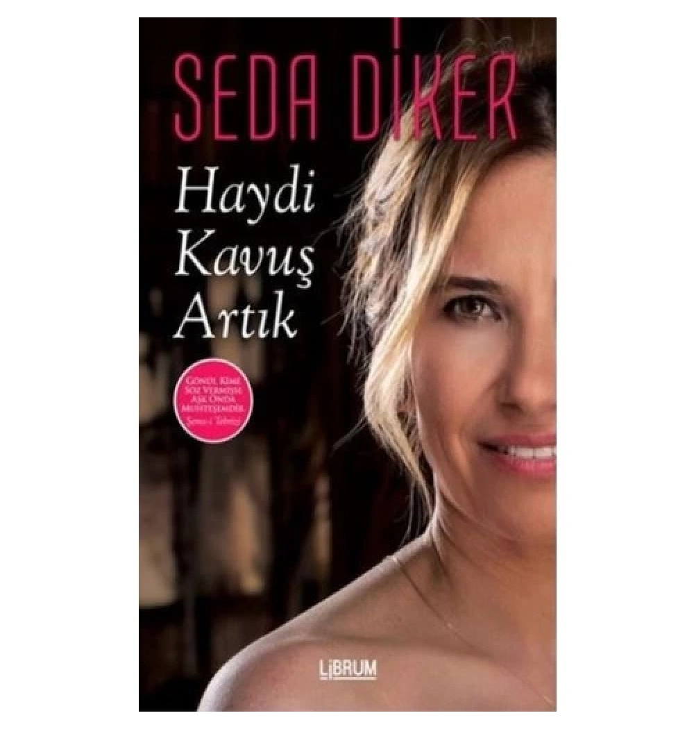 Haydi Kavuş Artık. Seda Diker