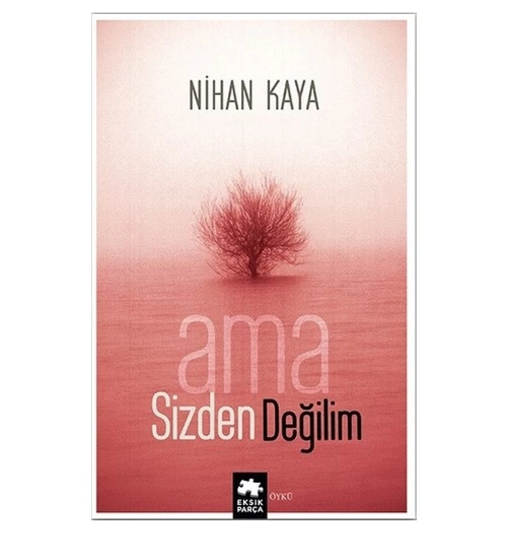 Ama Sizden Değilim Nihan Kaya Eksik Parça