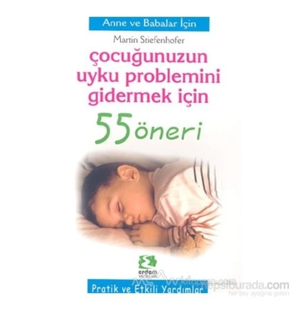 Çocuğunuzun Uyku Problemini Gidermek İçin 55 Öneri Erdem