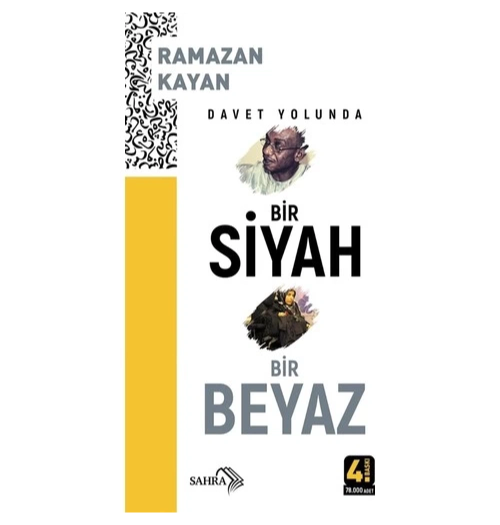 Davet Yolunda Bir Siyah Bir Beyaz  Ramazan Kayan     Sahra