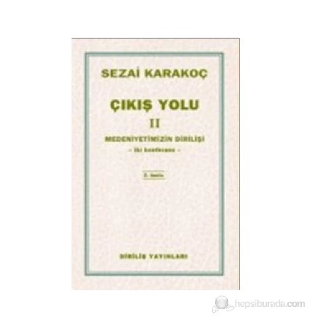 Çıkış Yolu-2 Medeniyetimizin Dirilişi / S.Karakoç Diriliş