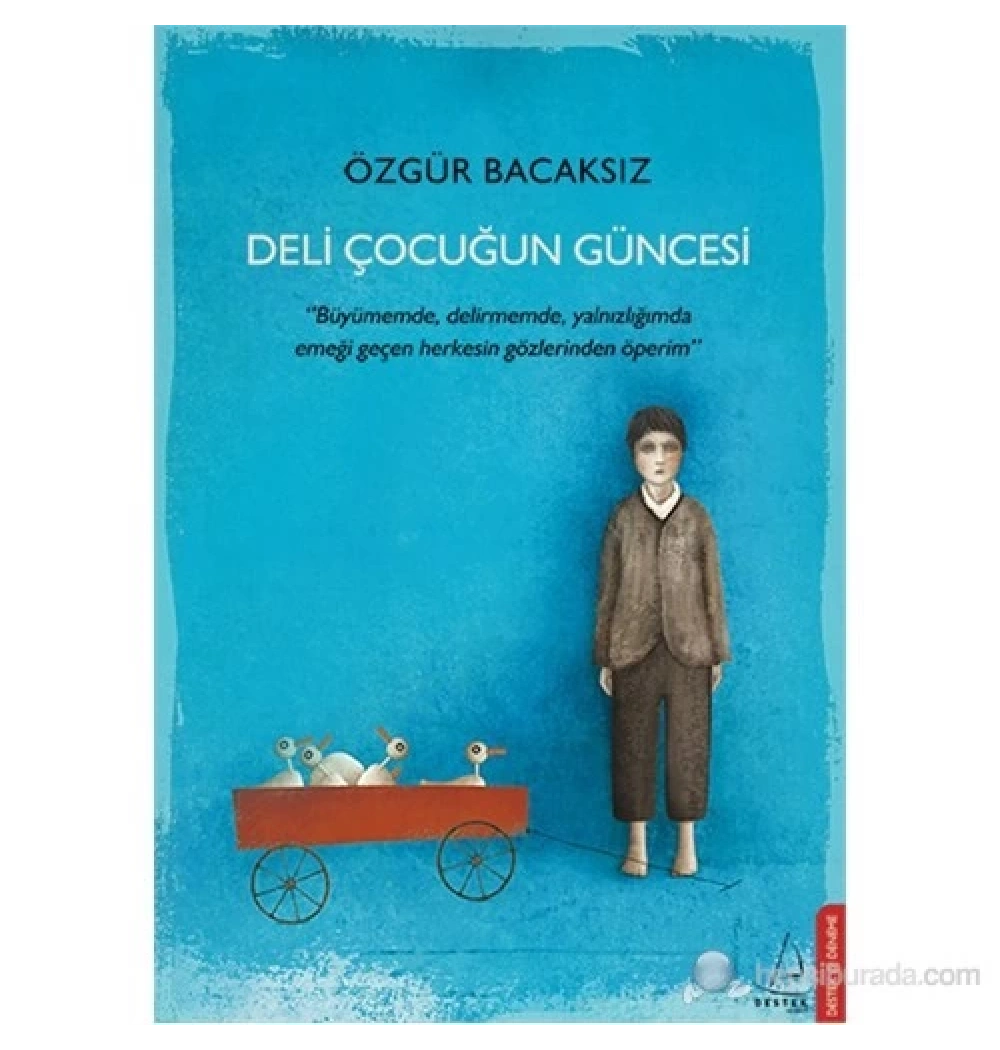 Deli Çocuğun Güncesi- Özgür Bacaksız   Destek