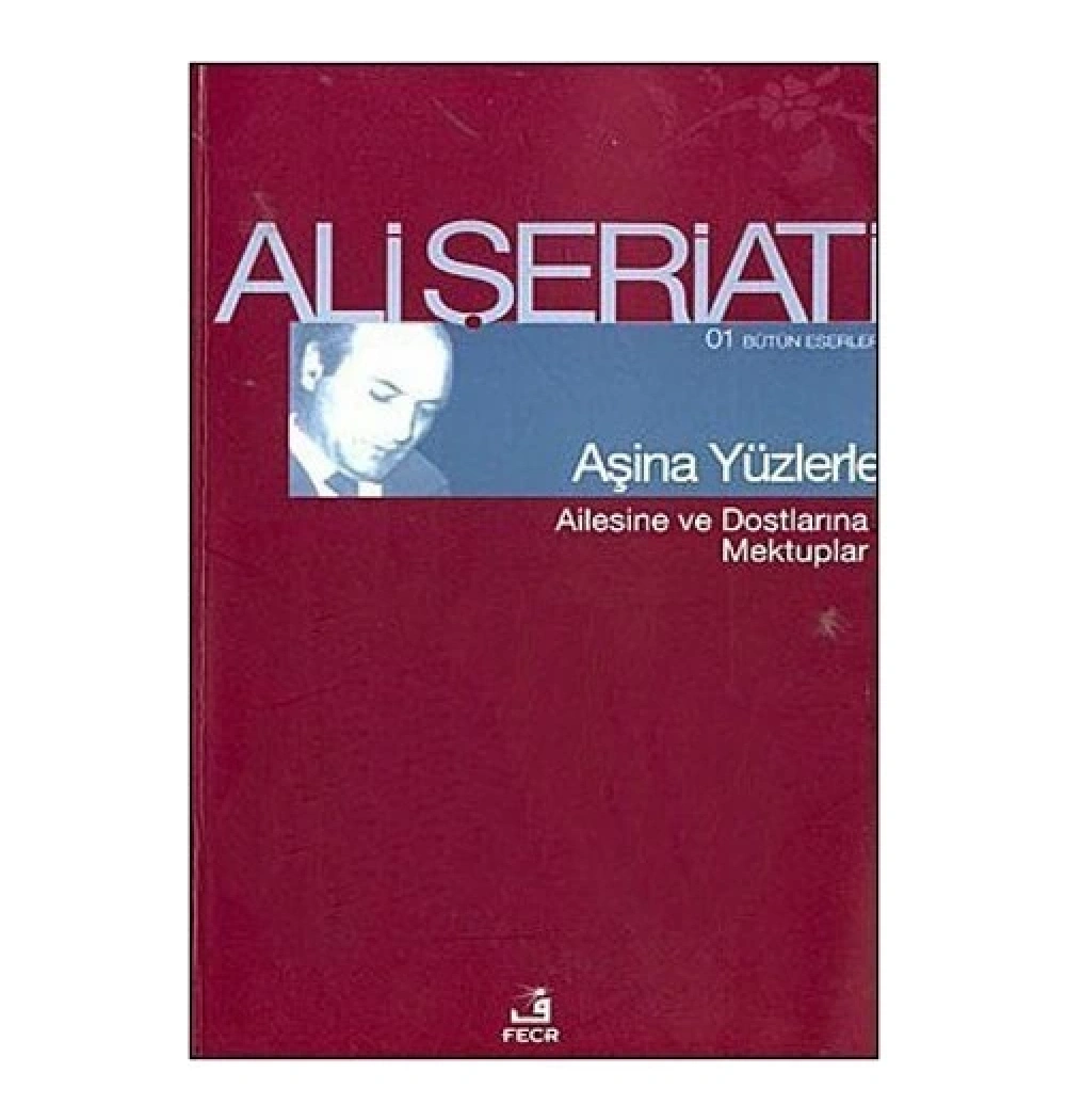 Aşina Yüzlerle Ali Şeriati-Fecr Yayın