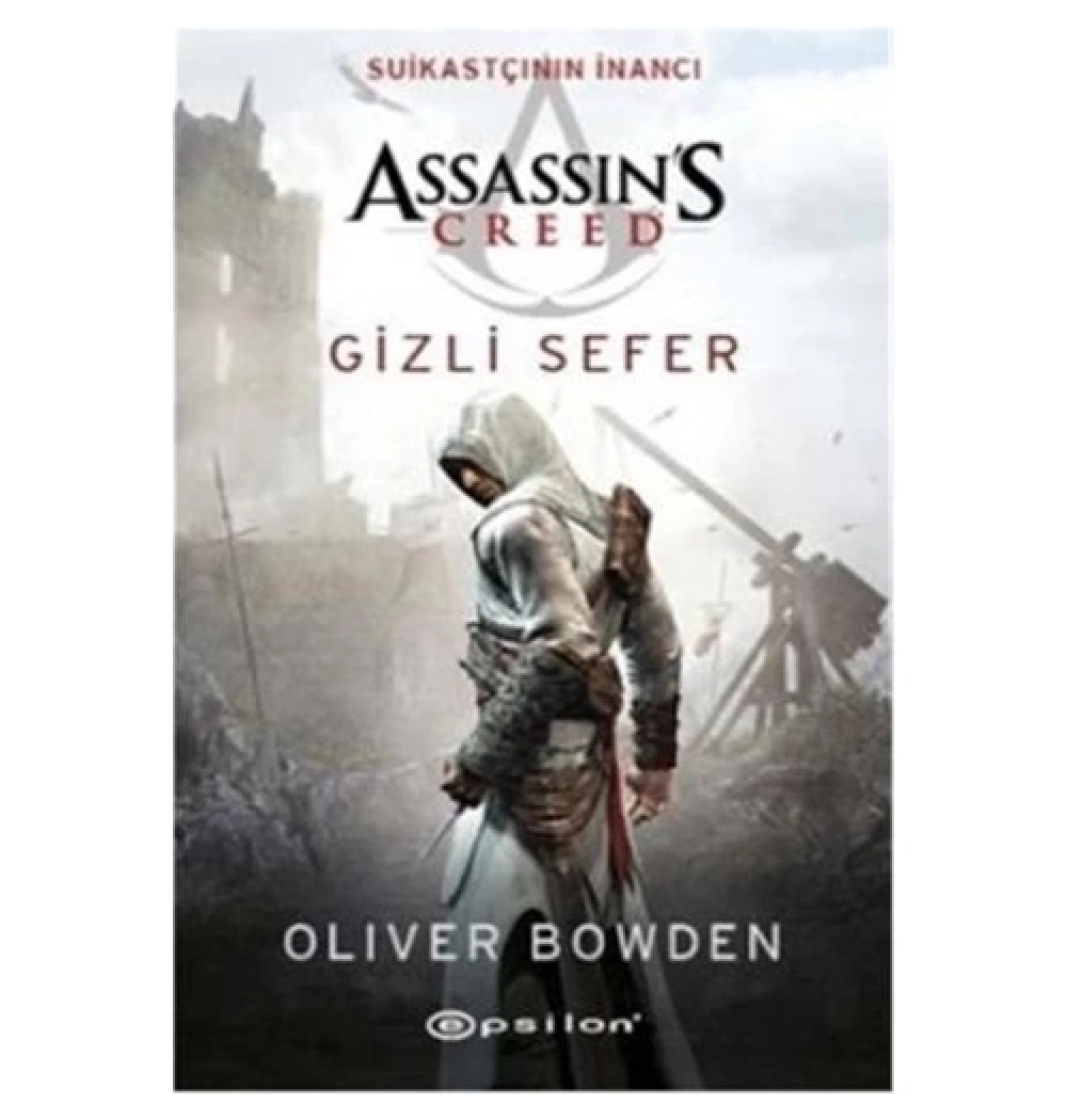 Suikastçinin İnancı  1 Gizli Sefer  Epsilon