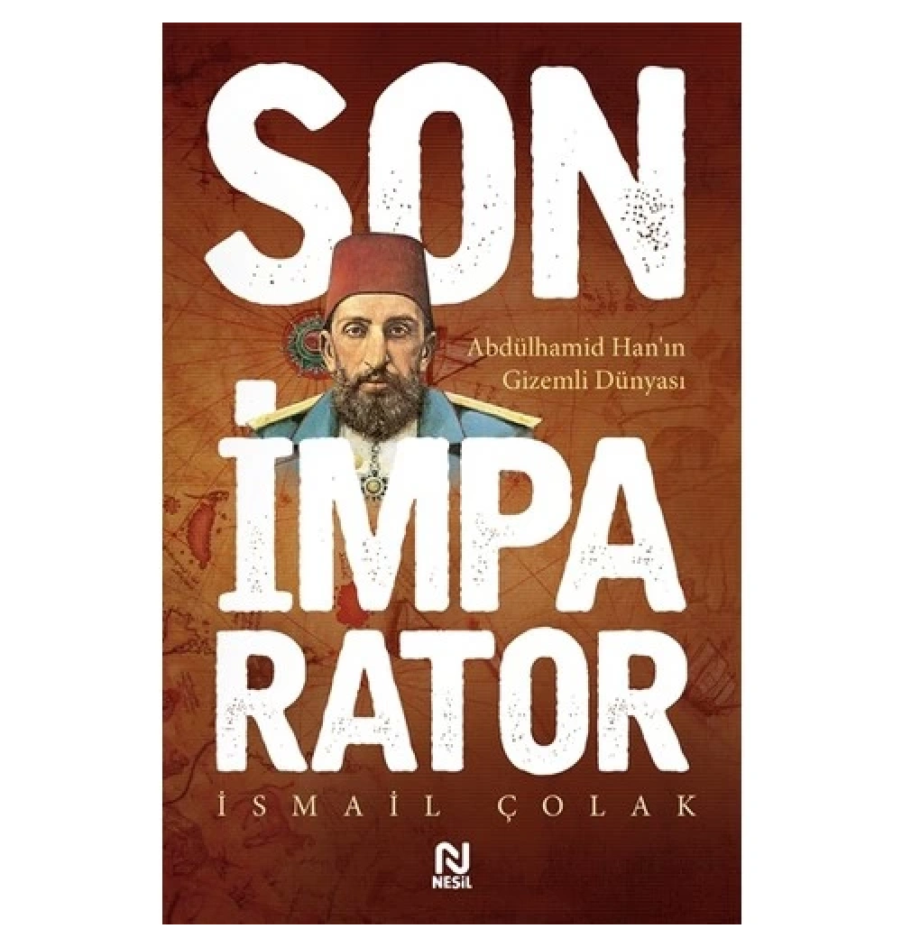 Son İmparator - İsmail Çolak - Nesil