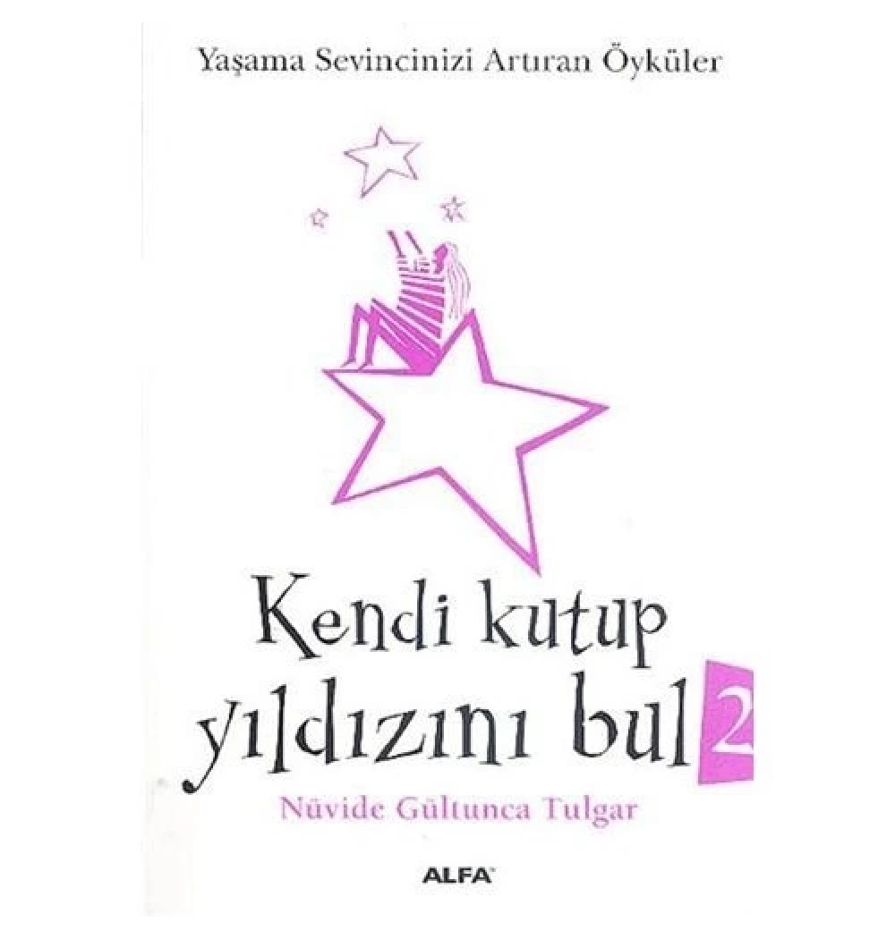 Kendi̇ Kutup Yildizini Bul-2 / N.G.Tulgar Alfa Yay
