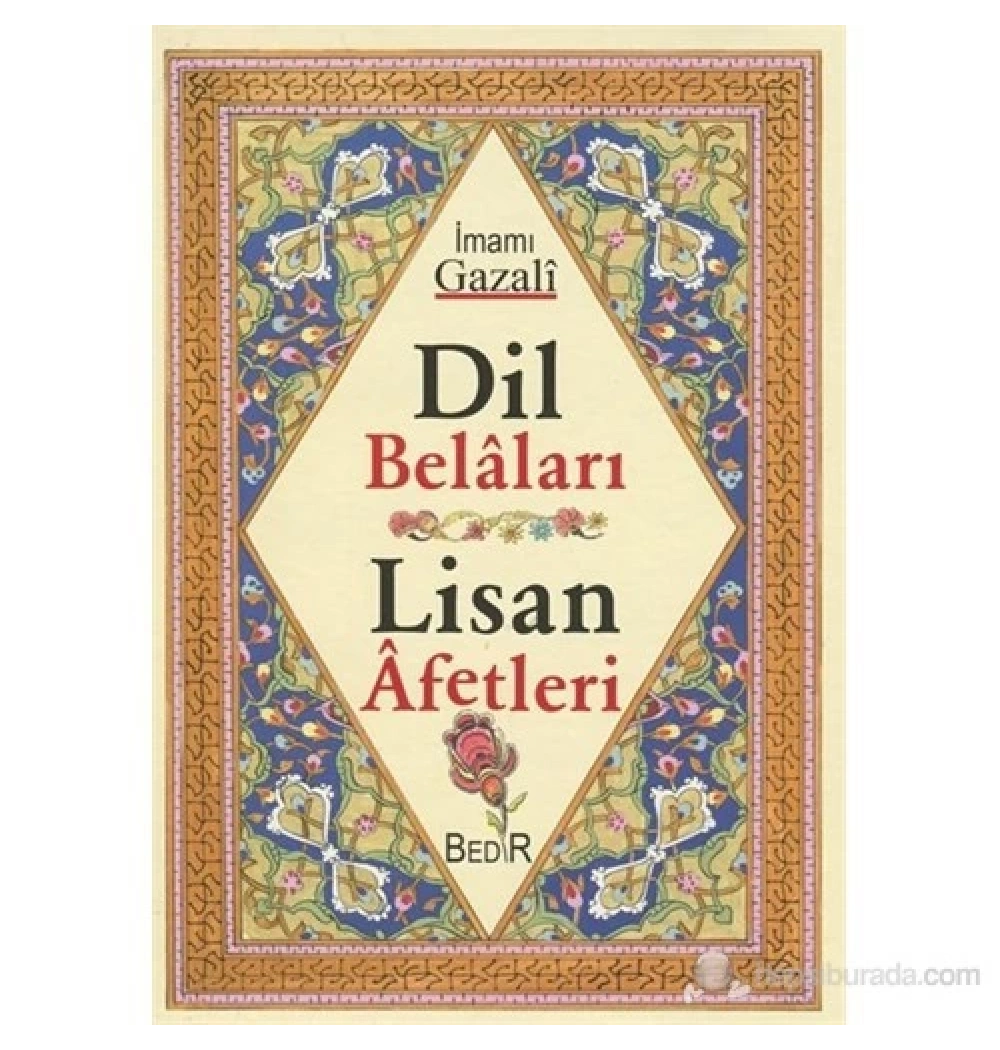 Dil Belaları Lisan Afetleri. İ.Gazali- Bedir