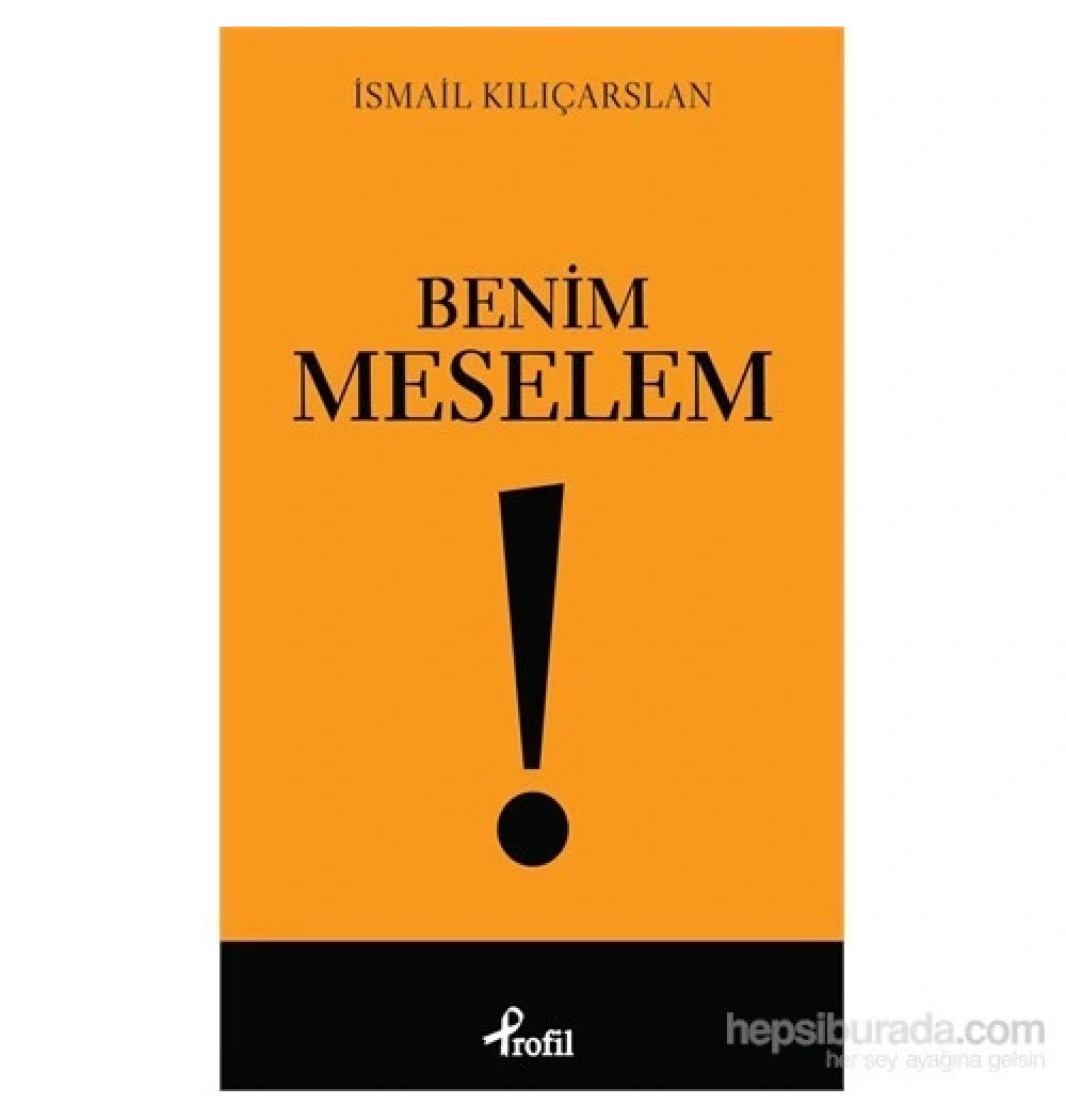 Benim Meselem. Ismail Kiliçarslan Profil