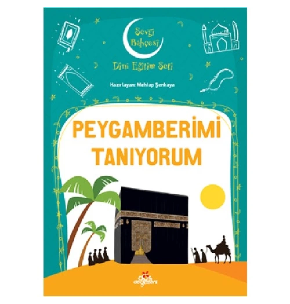Peygamberimi Tanıyorum Sevgi Bahçesi Dini Eğitim  Düş Değirmeni
