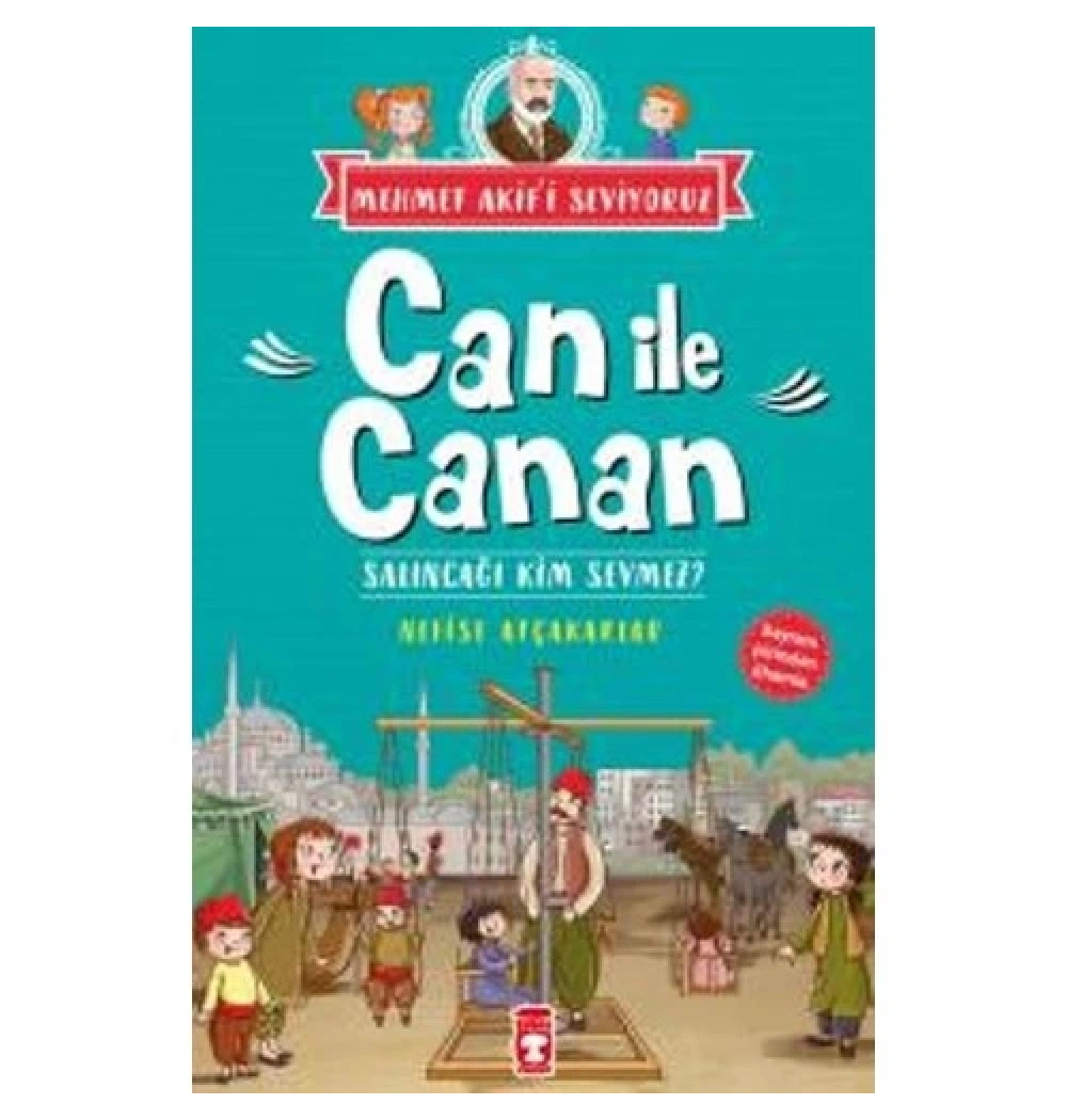 Salıncağı Kim Sevmez.Can İle Canan  Timaş