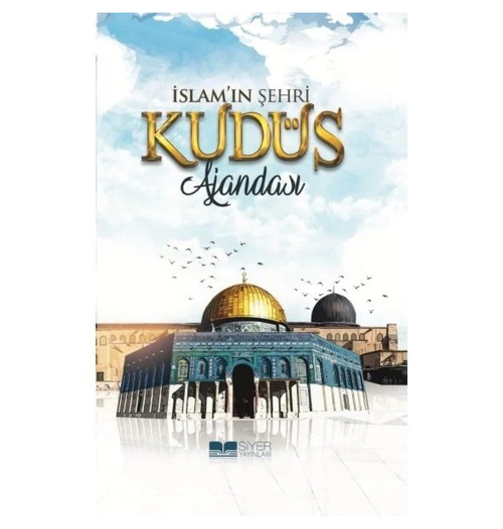 İslamın Şehri Kudüs Ajandası Siyer Yayınları