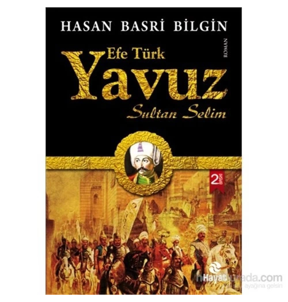 Yavuz Sultan Selim  Hasan Basri Bilgin Hayat Yayınları