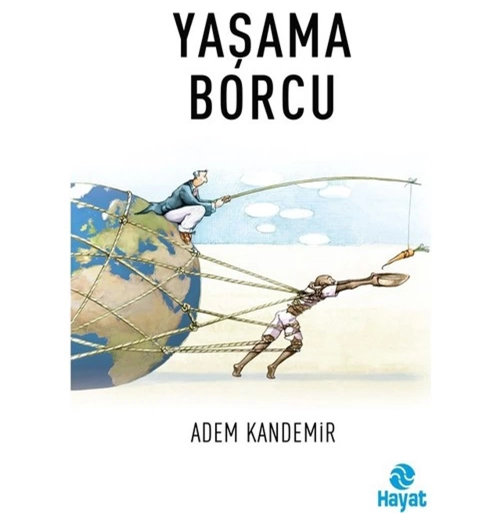 Yaşama Borcu   Adem Kandemir   Hayat