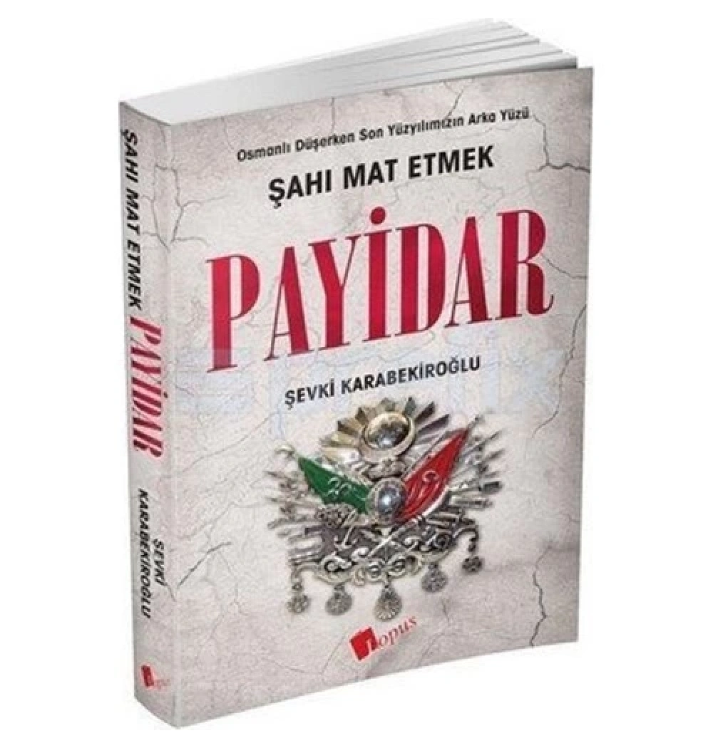 Payidar Şahı Mat Etmek Şevki Karabekiroğlu  Lopus
