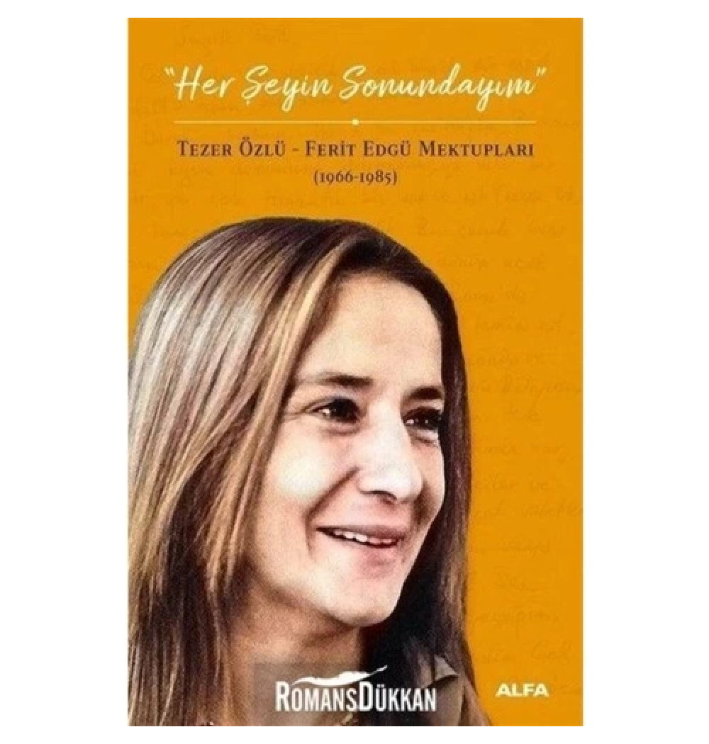 Herşeyi̇N Sonundayim Tezer Özlü Alfa