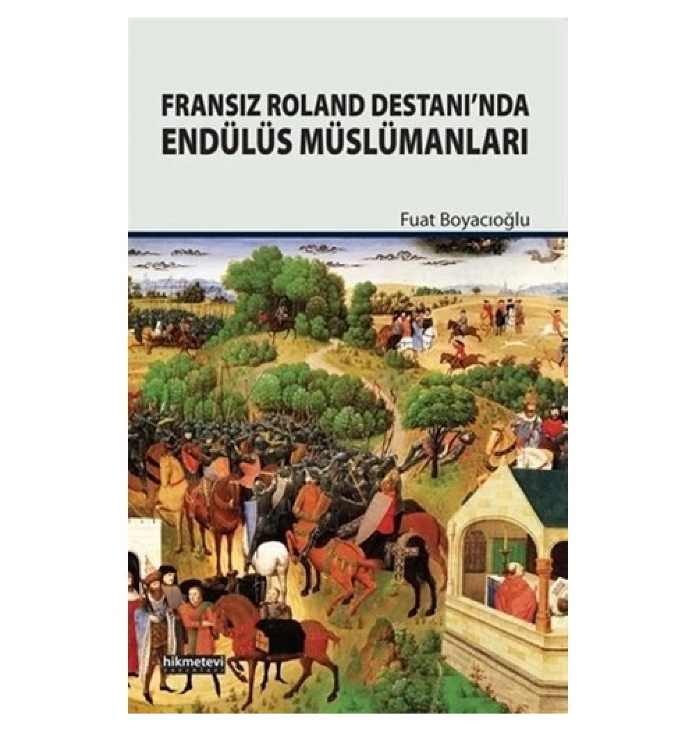 Fransız Roland Destanında Endülüs Müslümanları  Fuat Boyacıoğlu
