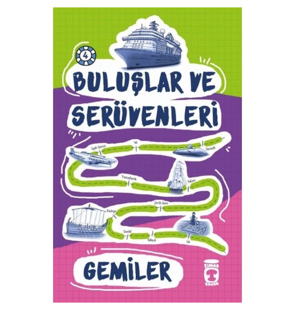Buluşlar Ve Serüvenleri  Gemiler  Timaş Çocuk