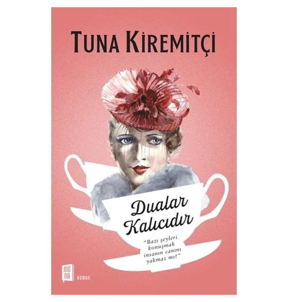 Dualar Kalıcıdır   Tuna Kiremitçi   Mona