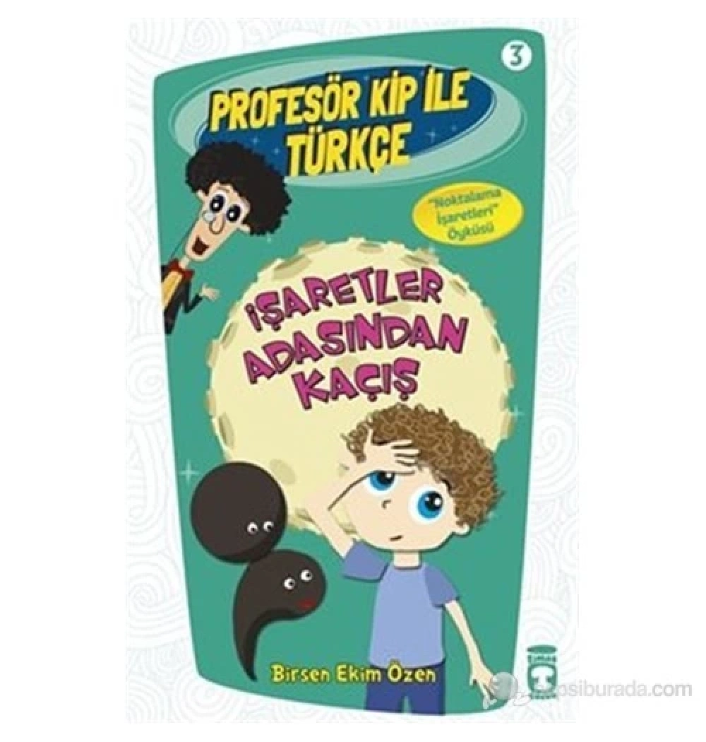 Profesör Kip İle Türkçe   İşaretler Adasından Kaçış   Timaş Çocuk