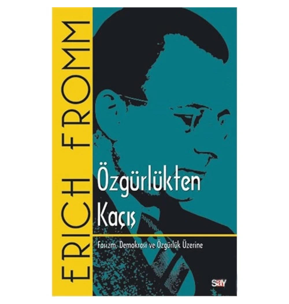 Özgürlükten Kaçış Erıch Fromm Say
