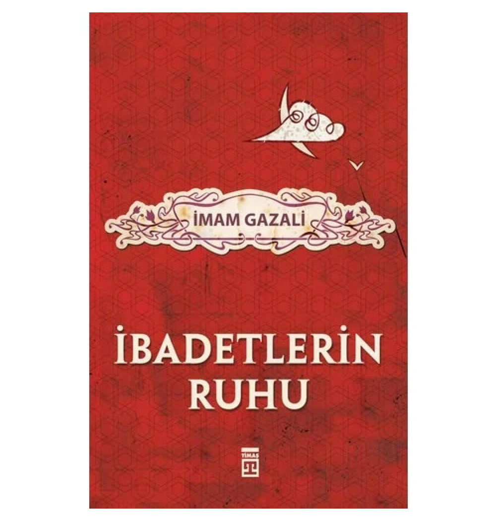 İbadetlerin Ruhu   Gazali    Sufi