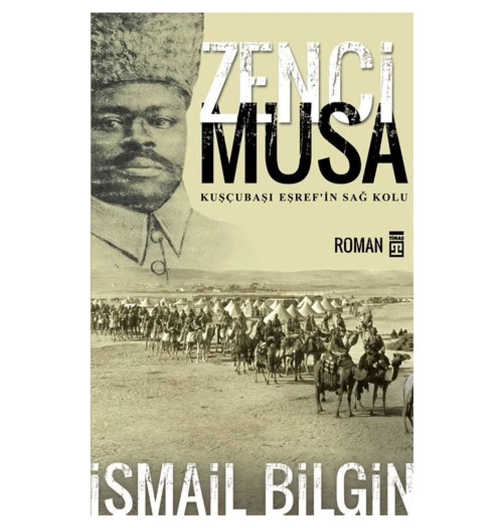 Zenci Musa İsmail Bilgin Timaş
