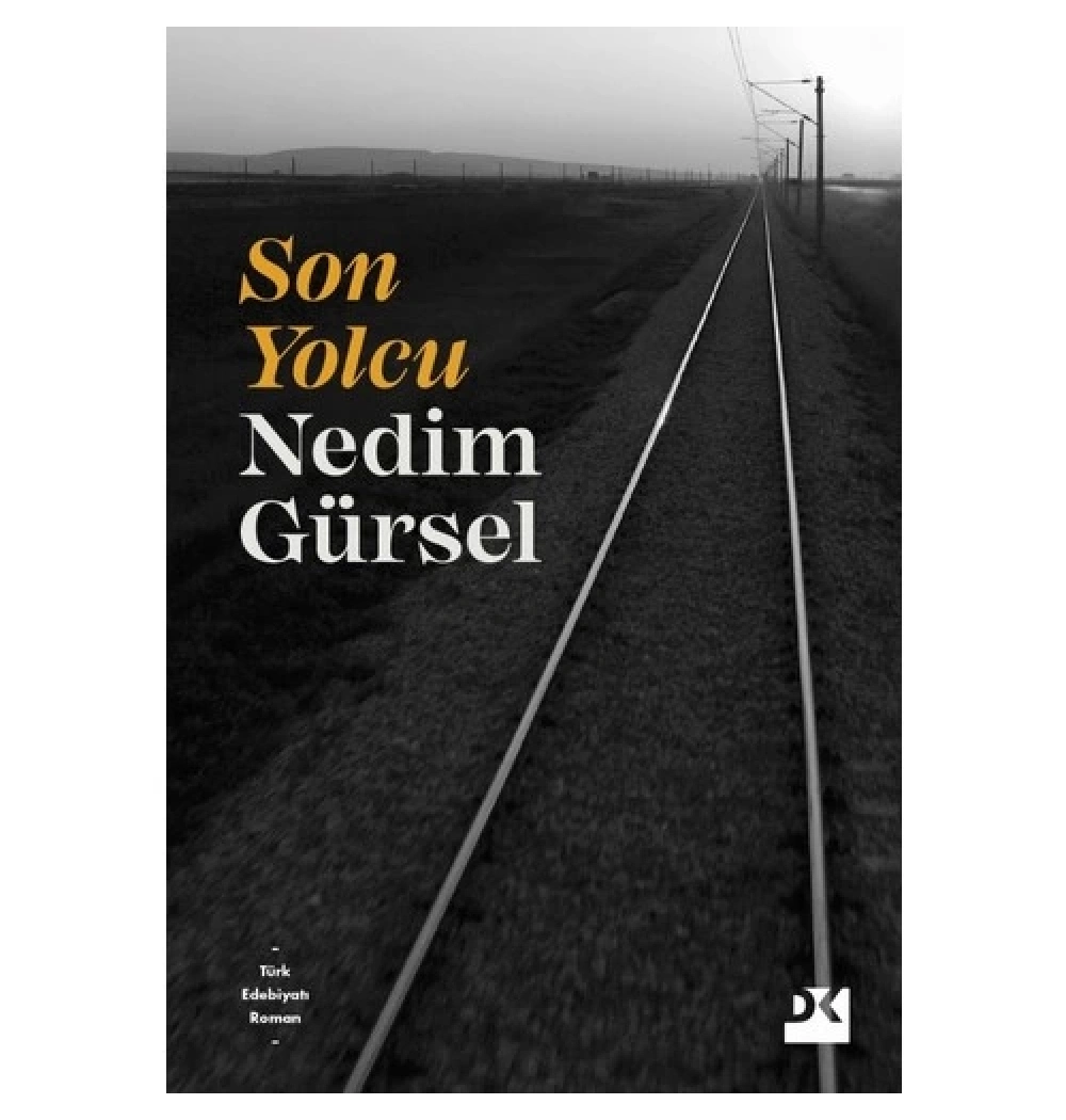 Son Yolcu  Nedim Gürsel  Doğan Kitap