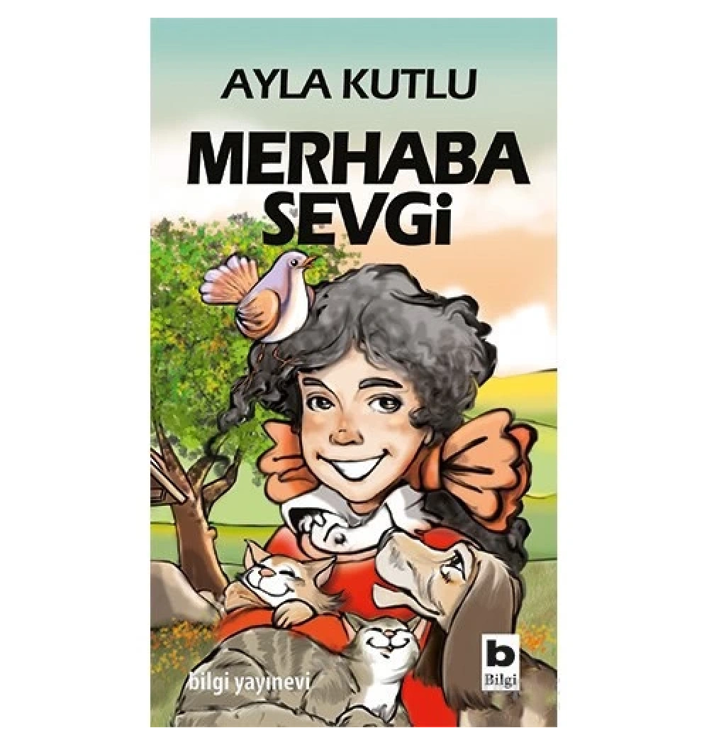 Merhaba Sevgi    Ayla Kutlu   Bilgi Yayın